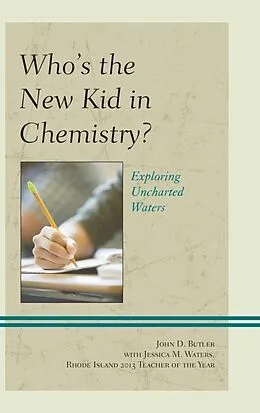 E-Book (epub) Who's the New Kid in Chemistry? von John D. Butler