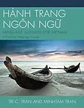 E-Book (epub) HÀNH TRANG NGÔN NG?: LANGUAGE LUGGAGE FOR VIETNAM von Tri C. Tran, Minh-Tam Tran