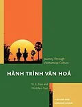 E-Book (epub) Hành Trình Van Hoá: A Journey Through Vietnamese Culture von Tri C. Tran, Minh-Tam Tran