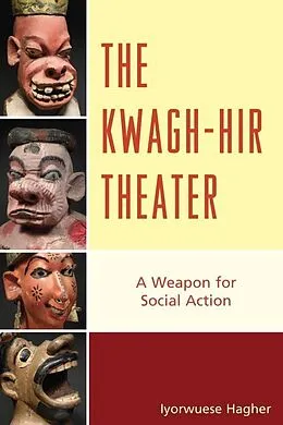E-Book (epub) The Kwagh-hir Theater von Iyorwuese Hagher