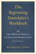 E-Book (epub) The Beginning Translator's Workbook von Michele H. Jones