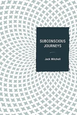 E-Book (epub) Subconscious Journeys von Jack Mitchell