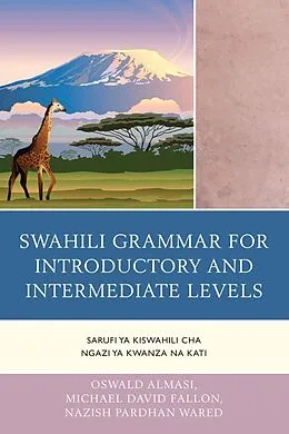 ePUB Swahili Grammar for Introductory and Intermediate Levels von Oswald Almasi, Michael David Fallon, Nazish Pardhan Wared