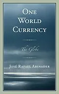 E-Book (epub) One World Currency von José Rafael Abinader