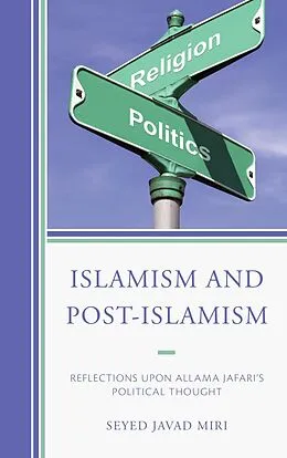 E-Book (epub) Islamism and Post-Islamism von Seyed Javad Miri