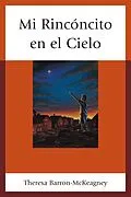 E-Book (epub) Mi Rincóncito en el Cielo von Theresa Barron-McKeagney