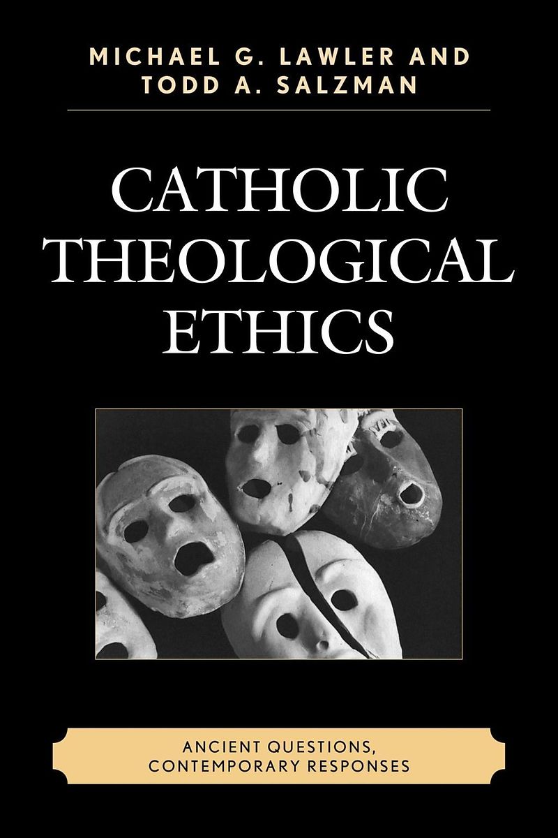 Catholic Theological Ethics Todd A Salzman Michael G Lawler Englische E Books Ex Libris 