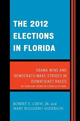 E-Book (epub) The 2012 Elections in Florida von Robert E. Crew Jr., Mary Ruggiero Anderson