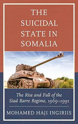 E-Book (epub) The Suicidal State in Somalia von Mohamed Haji Ingiriis
