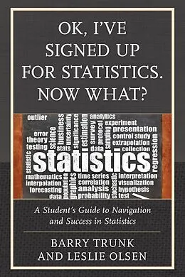 E-Book (epub) OK, I've Signed Up For Statistics. Now What? von Barry Trunk, Leslie Olsen