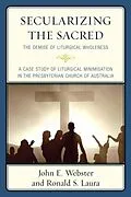 E-Book (epub) Secularizing the Sacred von John E. Webster, Ronald S. Laura