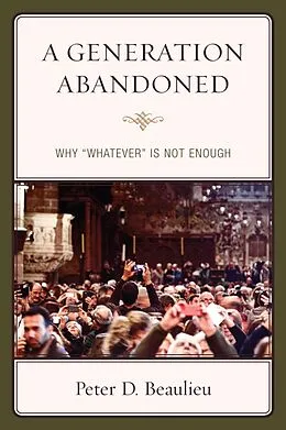 ePUB A Generation Abandoned von Peter D. Beaulieu