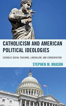 E-Book (epub) Catholicism and American Political Ideologies von Stephen M. Krason