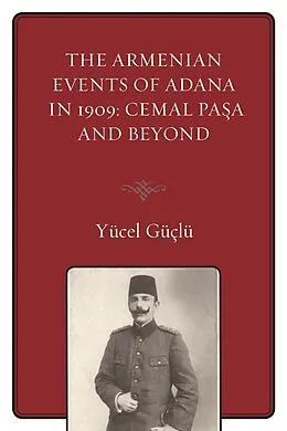 E-Book (epub) The Armenian Events Of Adana In 1909 von Yücel Güçlü