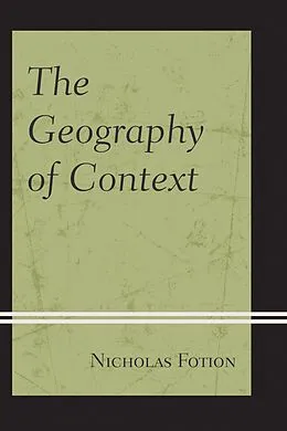 E-Book (epub) The Geography of Context von Nicholas Fotion