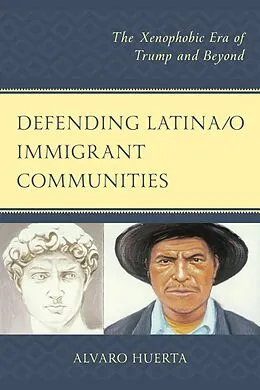 E-Book (epub) Defending Latina/o Immigrant Communities von Alvaro Huerta