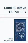 ePUB Chinese Drama and Society von Teresa Chi-Ching Sun