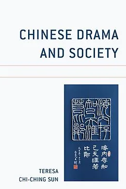 ePUB Chinese Drama and Society von Teresa Chi-Ching Sun