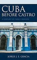 E-Book (epub) Cuba before Castro von Jorge J. E. Gracia