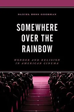 E-Book (epub) Somewhere Over the Rainbow von Daniel Ross Goodman