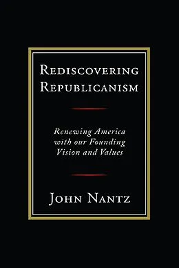 E-Book (epub) Rediscovering Republicanism von John Nantz