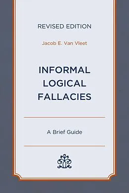 E-Book (epub) Informal Logical Fallacies von Jacob E. van Vleet