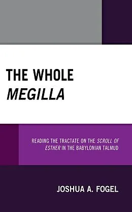 E-Book (epub) The Whole Megilla von Joshua A. Fogel