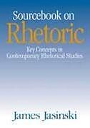 Sourcebook on Rhetoric