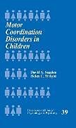 Fester Einband Motor Coordination Disorders in Children von David A. Sugden, Helen C. Wright