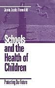 Fester Einband Schools and the Health of Children von Jennie Jacobs Kronenfeld