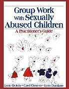 Kartonierter Einband Group Work with Sexually Abused Children von Lynn Grotsky, Carel Camerer, Lynn Damiano