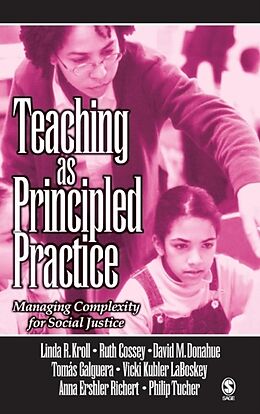 Fester Einband Teaching as Principled Practice von Linda R. Kroll, David M Donahue, Tomas Galguera