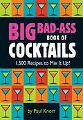 E-Book (epub) Big Bad-Ass Book of Cocktails von Paul Knorr