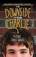 E-Book (epub) The Downside of Being Charlie von Jenny Torres Sanchez