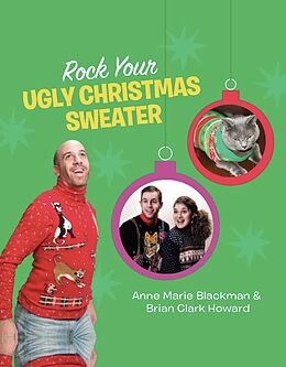 eBook (epub) Rock Your Ugly Christmas Sweater de Anne Marie Blackman, Brian Clark Howard