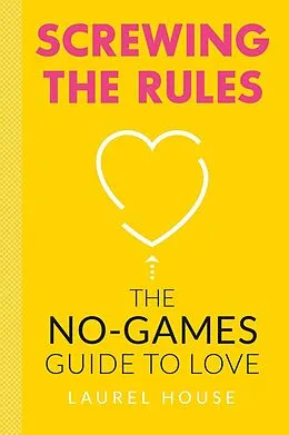 E-Book (epub) Screwing the Rules von Laurel House