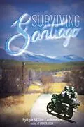 E-Book (epub) Surviving Santiago von Lyn Miller-Lachmann