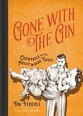 E-Book (epub) Gone with the Gin von Tim Federle