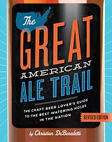 eBook (epub) Great American Ale Trail (Revised Edition) de Christian DeBenedetti