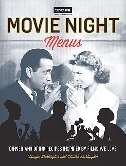 E-Book (epub) Turner Classic Movies: Movie Night Menus von Tenaya Darlington, Andr Darlington