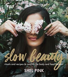 Kartonierter Einband Slow Beauty von Shel Pink