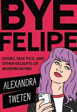 E-Book (epub) Bye Felipe von Alexandra Tweten