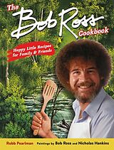 Livre Relié The Bob Ross Cookbook de Bob Ross, Nicholas Hankins