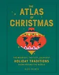 E-Book (epub) The Atlas of Christmas von Alex Palmer
