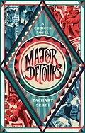 E-Book (epub) Major Detours von Zachary Sergi