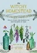 Fester Einband The Witchy Homestead von Nikki Van De Car