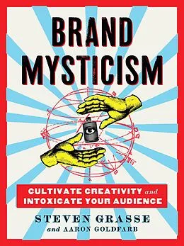E-Book (epub) Brand Mysticism von Steven Grasse, Aaron Goldfarb