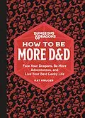 E-Book (epub) Dungeons & Dragons: How to Be More D&D von Kat Kruger