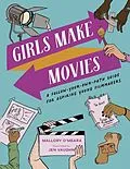 E-Book (epub) Girls Make Movies von Mallory O'Meara