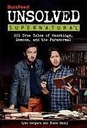 Couverture cartonnée BuzzFeed Unsolved Supernatural de BuzzFeed, Ryan Bergara, Shane Madej